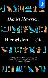 bokomslag Hieroglyfernas gåta : Champollion, Napoleon och sökandet efter Egyptens hemlighet