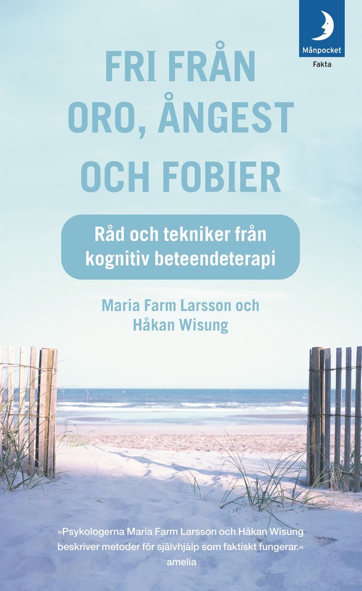 Maria Farm Larsson, Håkan Wisung - Fri från oro, ångest och fobier : råd och tekniker från kognitiv beteendeterapi, Pocket