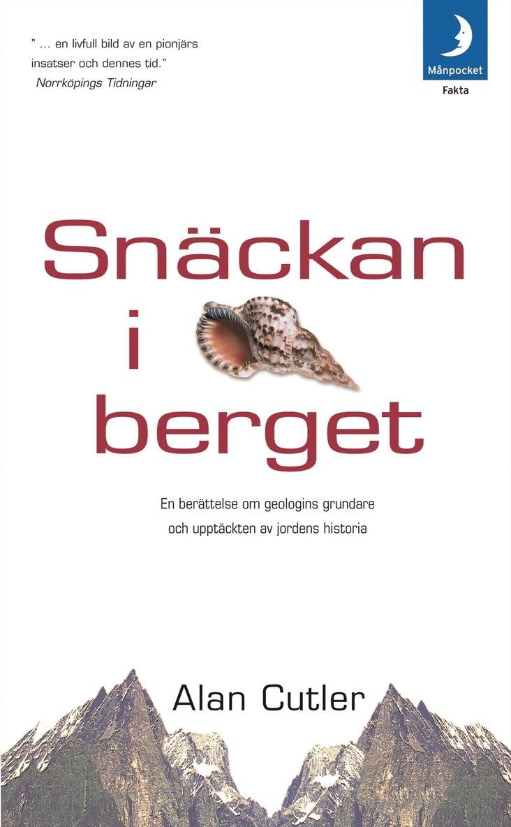Alan Cutler - Snäckan i berget : en berättelse om geologins grundare och upptäckten av jordens historia, Pocket