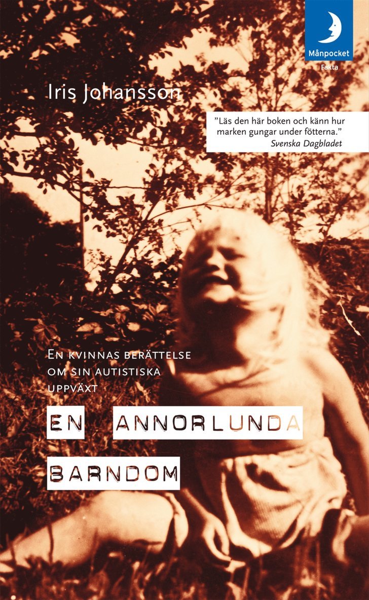 Iris Johansson - En annorlunda barndom : en kvinnas berättelse om sin autistiska uppväxt, Pocket