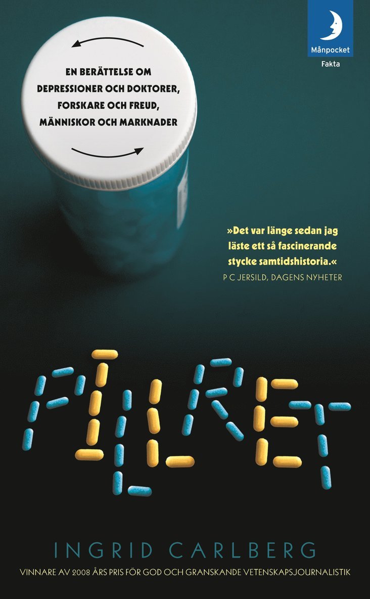 Ingrid Carlberg - Pillret : en berättelse om depressioner och doktorer, forskare och Freud, människor och marknader, Pocket