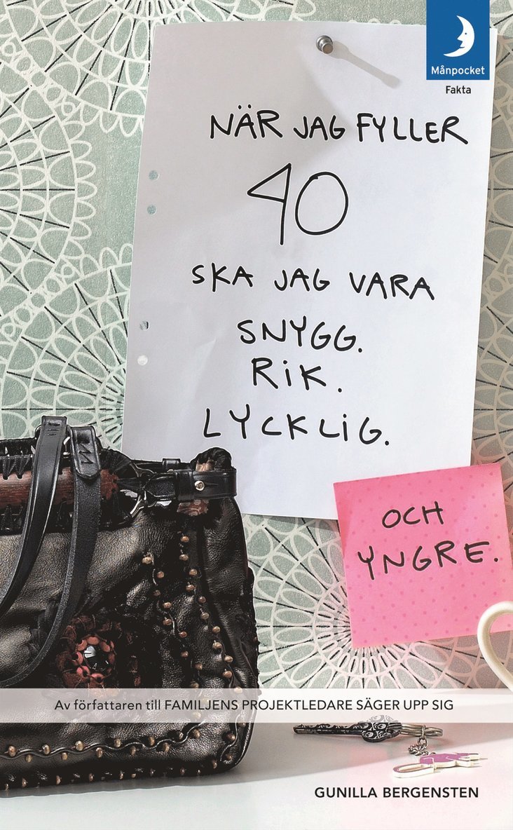 Gunilla Bergensten - När jag fyller 40 ska jag vara snygg, rik och lycklig (och yngre), Pocket