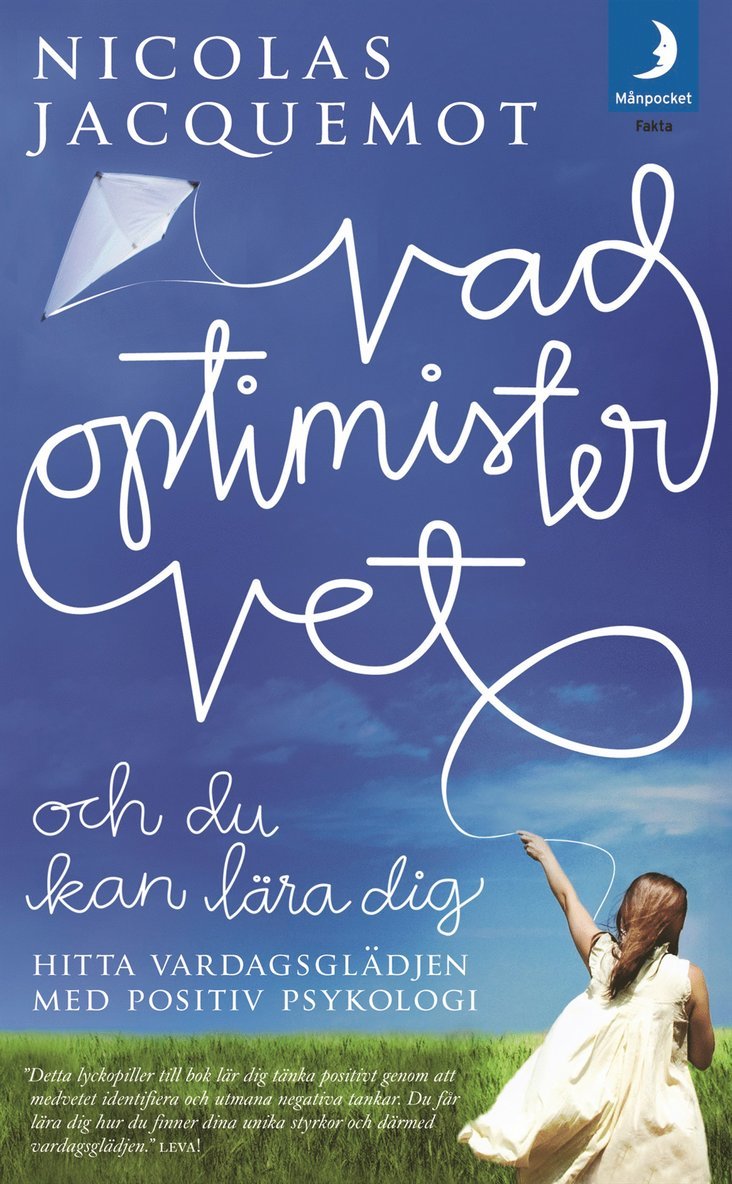 Nicolas Jacquemot - Vad optimister vet och du kan lära dig : hitta vardagsglädjen med positiv psykologi, Pocket