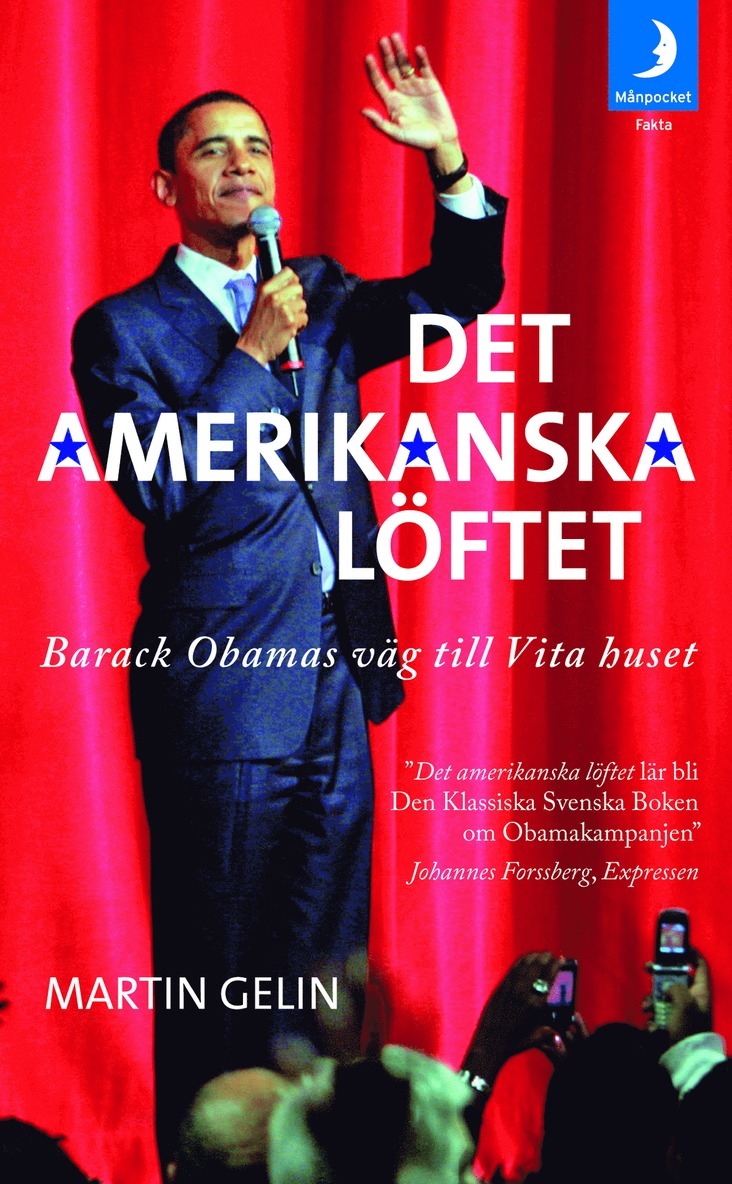 Martin Gelin - Det amerikanska löftet : Barack Obamas väg till Vita Huset, Pocket