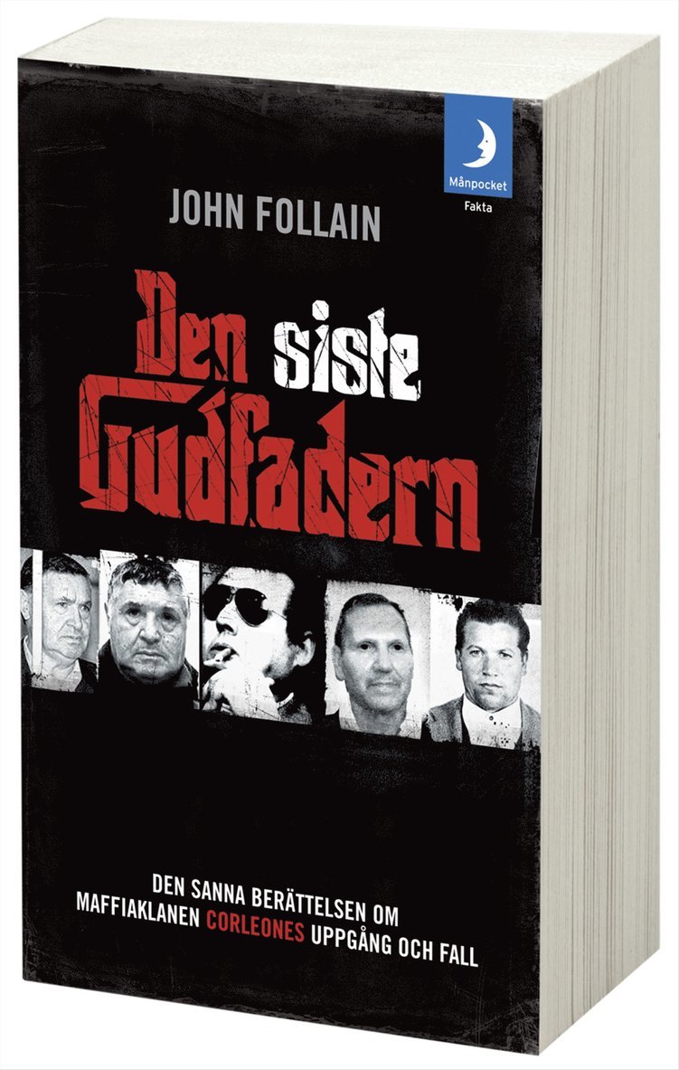 John Follain - Den siste gudfadern : den sanna berättelsen om maffiaklanen Corleones uppgång och fall, Pocket