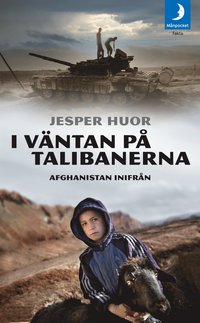 bokomslag I väntan på talibanerna : Afghanistan inifrån