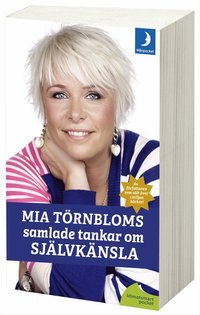 bokomslag Mia Törnbloms samlade tankar om självkänsla