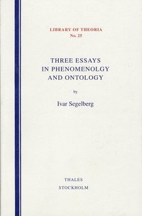 bokomslag Three Essays in Phenomenology and Ontology
