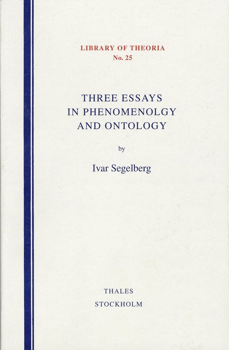 Three Essays in Phenomenology and Ontology 1