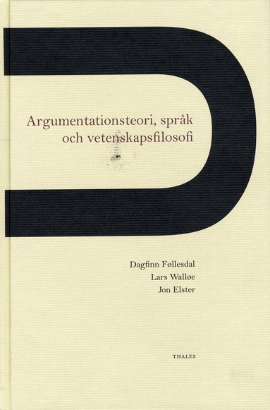 Dagfinn Föllesdal, Lars Wallöe, Jon Elster - Argumentationsteori, språk och vetenskapsfilosofi, Häftad
