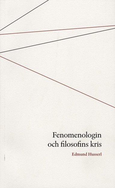 Edmund Husserl - Fenomenologin och filosofins kris, Häftad