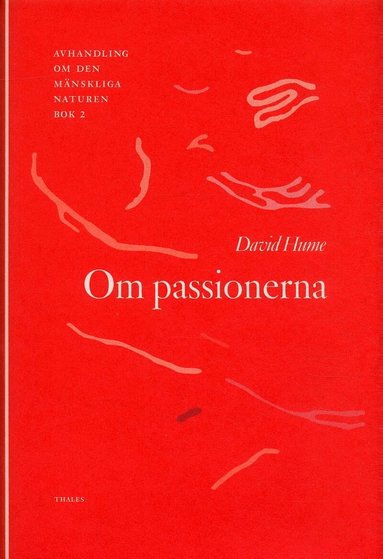 David Hume - Om passionerna - Avhandling om den mänskliga naturen, Inbunden