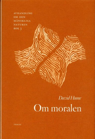 David Hume - Om moralen - Avhandling om den mänskliga naturen, Inbunden