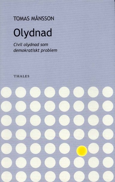 bokomslag Olydnad - civil olydnad som demokratiskt problem