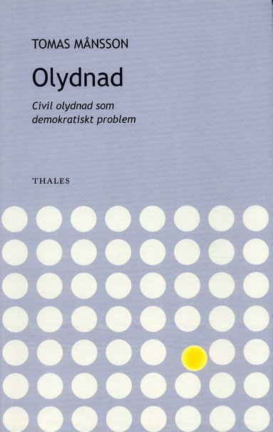 bokomslag Olydnad - civil olydnad som demokratiskt problem