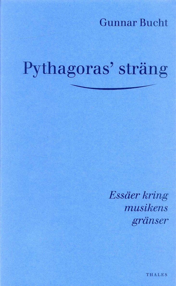 Pythagoras' sträng - Essäer kring musikens gränser 1