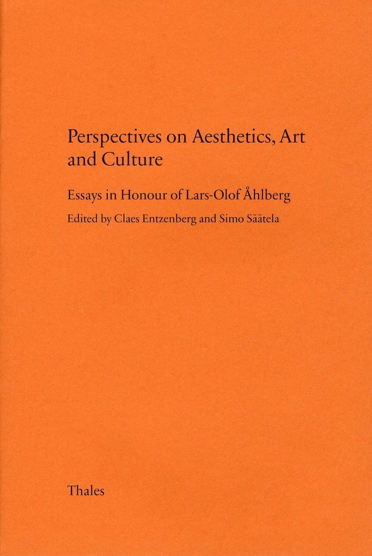 Perspectives on aesthetics, art and culture : essays in honour of Lars-Olof Åhlberg, Häftad
