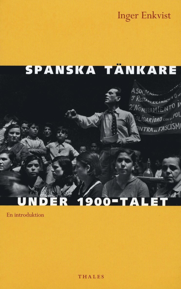 Inger Enkvist - Spanska tänkare under 1900-talet : en introduktion, Häftad
