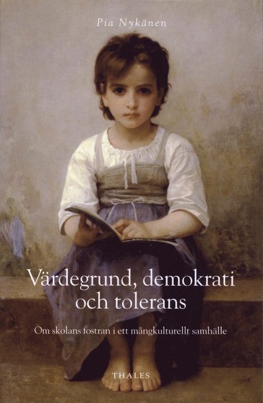 bokomslag Värdegrund, demokrati och tolerans : om skolans fostran i ett mångkulturellt samhälle