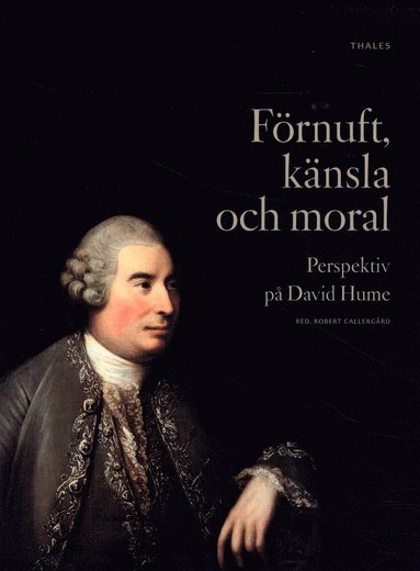 bokomslag Förnuft, känsla och moral : perspektiv på David Hume