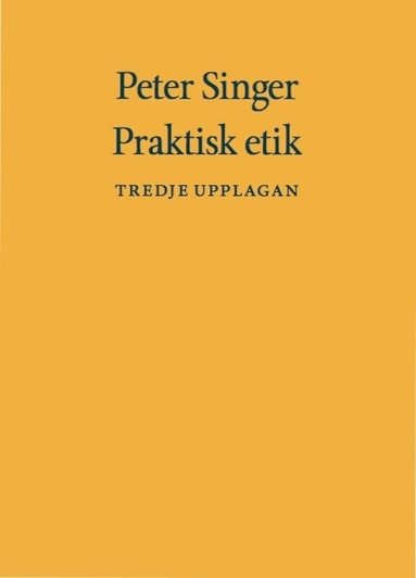 Peter Singer - Praktisk etik, Inbunden