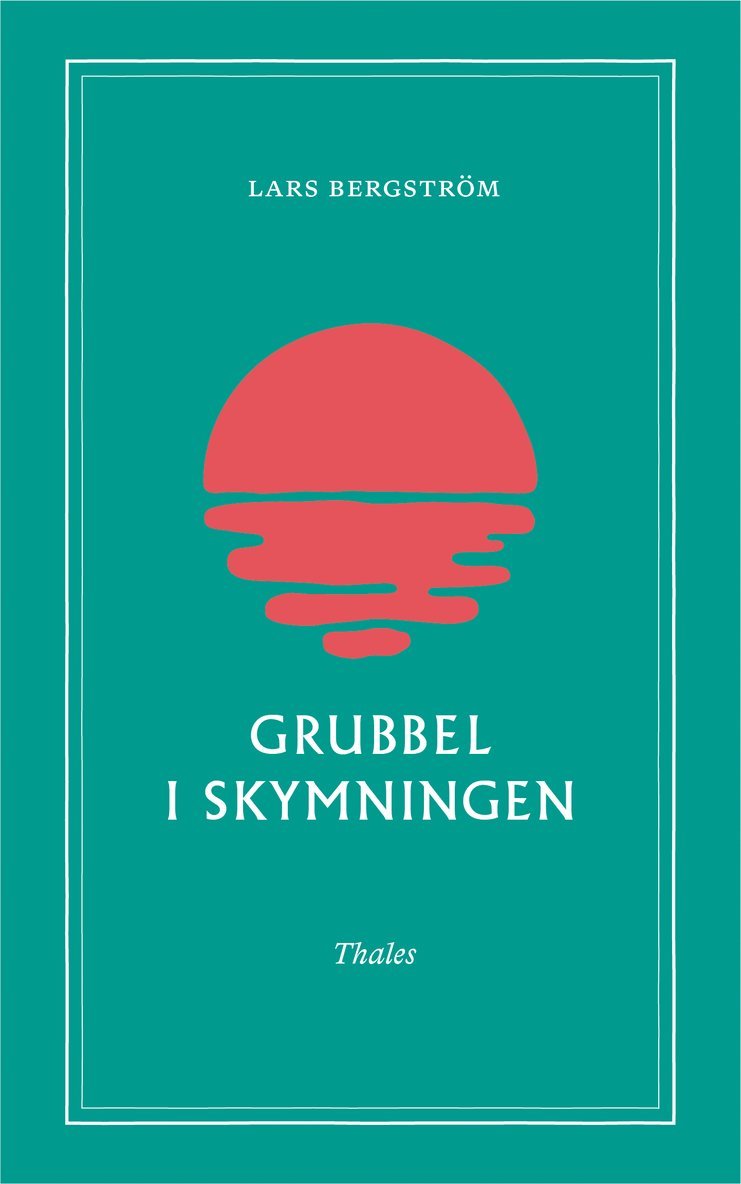 Lars Bergström - Grubbel i skymningen, Häftad