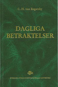 Carl Heinrich von Bogatzky - Dagliga betraktelser, Inbunden