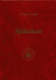 Christian Scriver - Själaskatt : Ny upplaga språkligt bearbetad, Inbunden