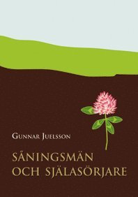Gunnar Juelsson - Såningsmän och själasörjare i den lutherska kyrkan, Häftad
