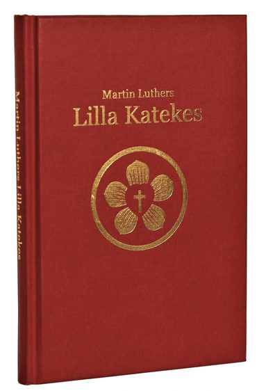 Martin Luther - Lilla katekesen, Inbunden