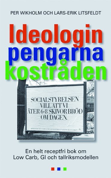 Per Wikholm, Lars-Erik Litsfeldt - Ideologin och pengarna bakom kostråden, Häftad