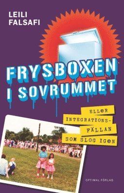 Frysboxen i sovrummet eller integrationsfällan som slog igen