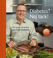 bokomslag Diabetes? Nej tack! : LCHF-guide och kokbok