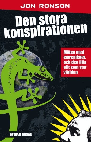 bokomslag Den stora konspirationen. Möten med extremister, och den lilla elit som sty