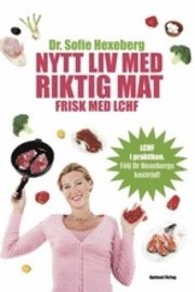 bokomslag Nytt liv med riktig mat : frisk med LCHF