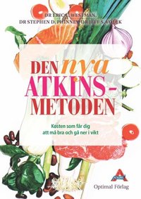 bokomslag Den nya Atkins metoden : kosten som får dig att må bra och gå ner i vikt