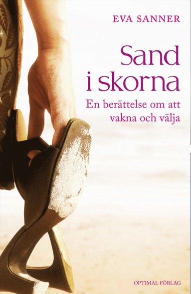 bokomslag Sand i skorna. En berättelse om att vakna och välja