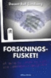 Forskningsfusket! Så blir du lurad av kost- och läkemedelsindustrin.