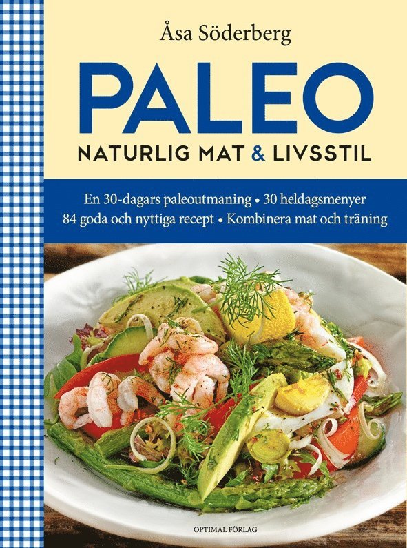 Åsa Söderberg - Paleo : naturlig mat & livsstil, Inbunden