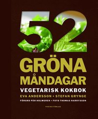 bokomslag 52 gröna måndagar : vegetarisk kokbok