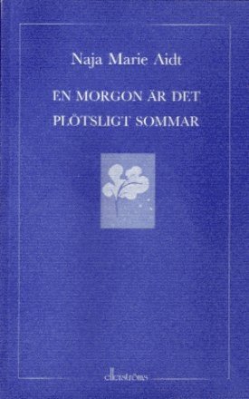 En morgon är det plötsligt sommar