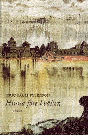 Eric Fylkeson - Hinna före kvällen, Häftad