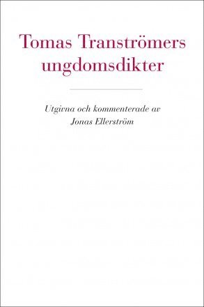 Tomas Tranströmers ungdomsdikter