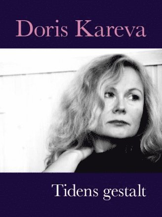 Doris Kareva - Tidens gestalt, Häftad