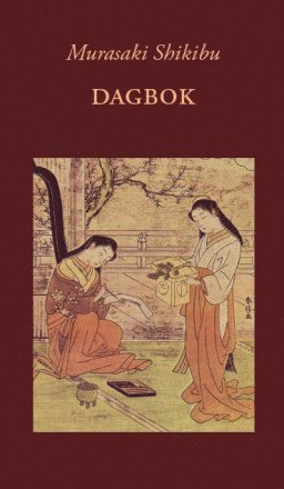 Murasaki Shikibu - Dagbok, Inbunden