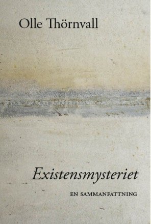 Olle Thörnvall - Existensmysteriet : en sammanfattning, Häftad