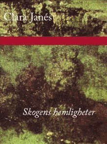 Clara Janés - Skogens hemligheter, Häftad