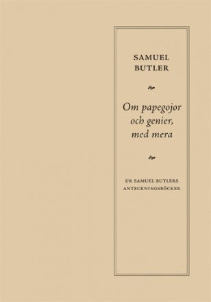 Samuel Butler - Om papegojor och genier, med mera, Häftad