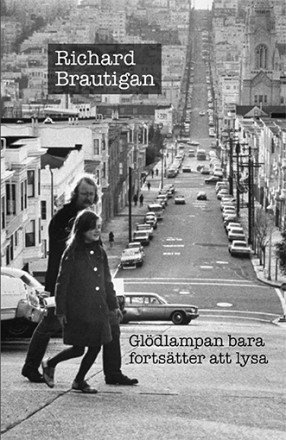 Richard Brautigan - Glödlampan bara fortsätter att lysa, Häftad