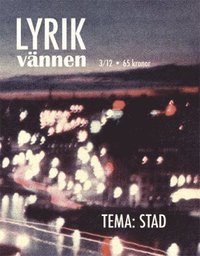 bokomslag Lyrikvännen 3/12 Tema Stad